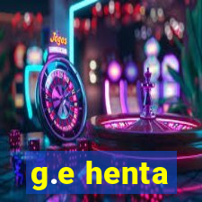 g.e henta